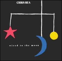 Chris Rea - Wired to the Moon lyrics
