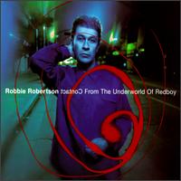 Robbie Robertson - Contact from the Underworld of Red Boy lyrics