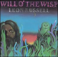 Leon Russell - Will O' the Wisp lyrics