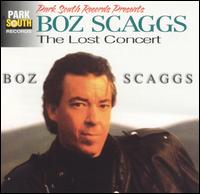 Boz Scaggs - The Lost Concert [live] lyrics