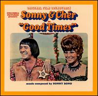 Sonny & Cher - Good Times lyrics