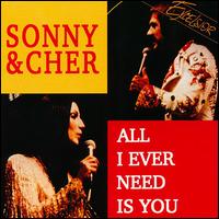 Sonny & Cher - All I Ever Need Is You lyrics