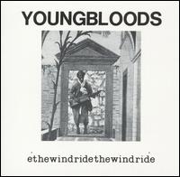 The Youngbloods - Ride the Wind [live] lyrics