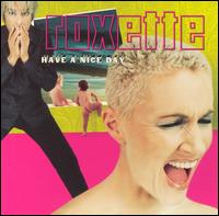 Roxette - Have a Nice Day lyrics