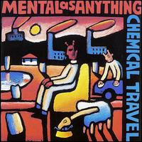 Mental as Anything - Chemical Travel lyrics