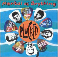 Mental as Anything - Plucked lyrics