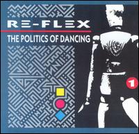 Re-Flex - The Politics of Dancing lyrics