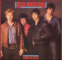 Red Rockers - Good as Gold lyrics
