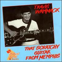 Travis Wammack - That Scratchy Guitar from Memphis lyrics