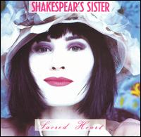 Shakespear's Sister - Sacred Heart lyrics