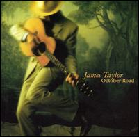 James Taylor - October Road lyrics