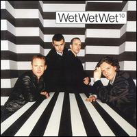 Wet Wet Wet - 10 lyrics