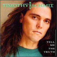 Timothy B. Schmit - Tell Me the Truth lyrics