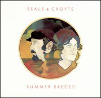 Seals & Crofts - Summer Breeze lyrics