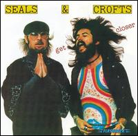 Seals & Crofts - Get Closer lyrics