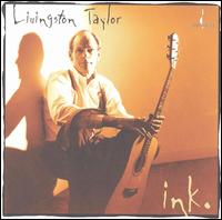 Livingston Taylor - Ink lyrics