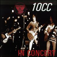 10cc - King Biscuit Flower Hour (In Concert) [live] lyrics