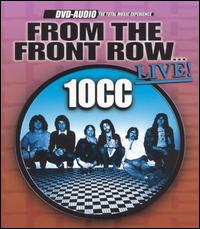 10cc - From the Front Row Live lyrics