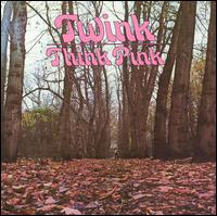 Twink - Think Pink lyrics