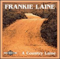 Frankie Laine - Country Laine lyrics