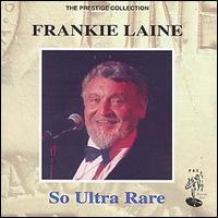 Frankie Laine - So Ultra Rare lyrics