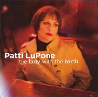 Patti LuPone - The Lady with the Torch lyrics