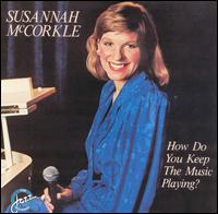 Susannah McCorkle - How Do You Keep the Music Playing? lyrics