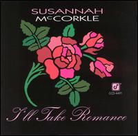 Susannah McCorkle - I'll Take Romance lyrics