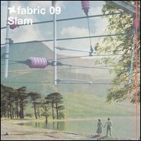 Slam - Fabric 09 lyrics