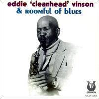 Eddie "Cleanhead" Vinson - Eddie Cleanhead Vinson & Roomful of Blues lyrics