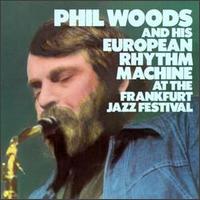 Phil Woods - At the Frankfurt Jazz Festival [live] lyrics