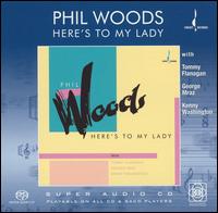 Phil Woods - Here's to My Lady lyrics