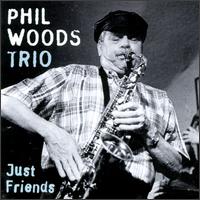 Phil Woods - Just Friends lyrics