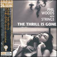 Phil Woods - Thrill Is Gone lyrics