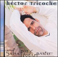 Hector Tricoche - Salsa Por Todas Partes lyrics