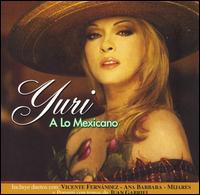 Yuri - A Lo Mexicano lyrics