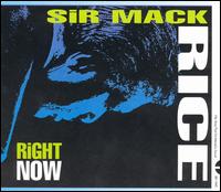 Sir Mack Rice - Right Now lyrics
