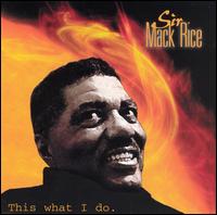 Sir Mack Rice - This What I Do lyrics