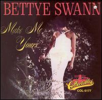 Bettye Swann - Make Me Yours lyrics