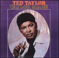 Ted Taylor - Taylor Made lyrics
