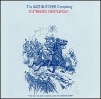 The Jazz Butcher - Distressed Gentlefolk lyrics
