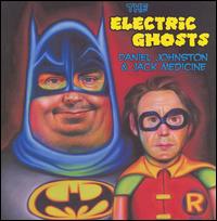 Daniel Johnston - The Electric Ghosts lyrics