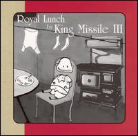 King Missile - Royal Lunch lyrics