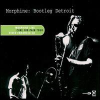 Morphine - Bootleg Detroit [live] lyrics