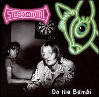 Stereo Total - Do the Bambi lyrics