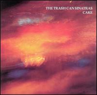 The Trash Can Sinatras - Cake lyrics