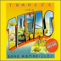 Trapeze - Live in Texas: Dead Armadillos lyrics