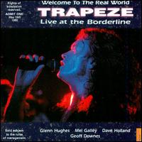Trapeze - Welcome to the Real World--Live 1992 lyrics