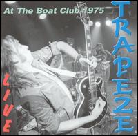 Trapeze - Live at the Boat Club 1975 lyrics