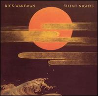 Rick Wakeman - Silent Nights lyrics
